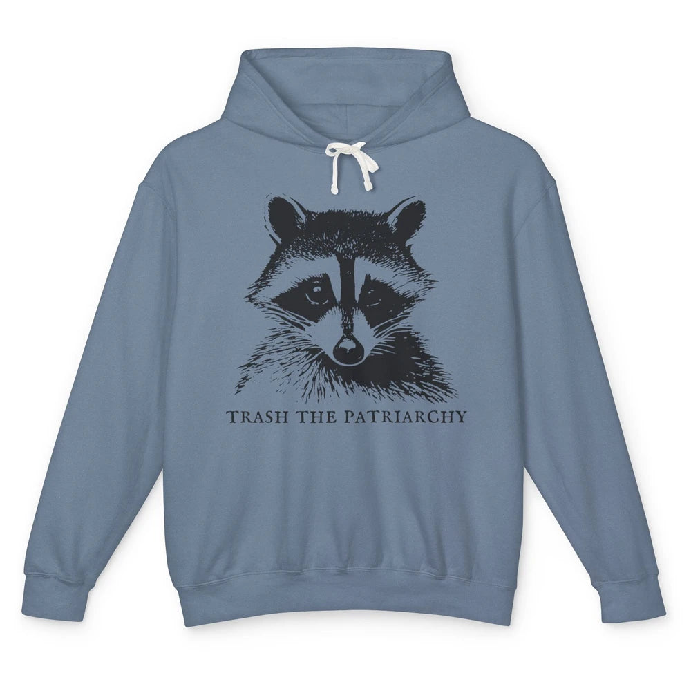 Trash The Patriarchy Funny Raccoon Leftist Feminist Democrat Unisex Lightweight Hoodie