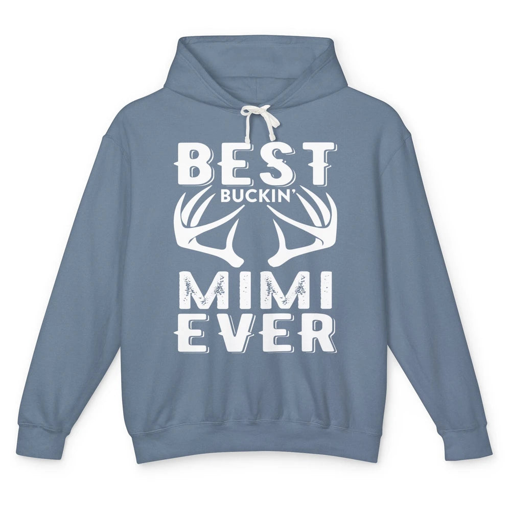 Funny Best Buckin Mimi Ever Deer Hunting Grandma Mom Mama Unisex Lightweight Hoodie