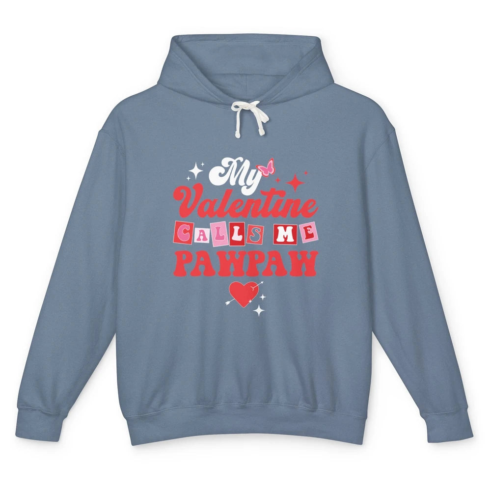 My Favorite Valentine Calls Me PawPaw Happy Valentines Day Unisex Lightweight Hoodie