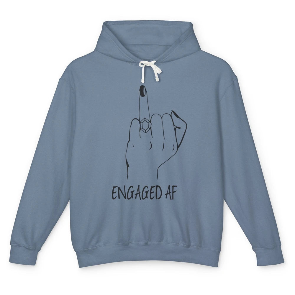 Funny Engaged AF Bride Finger Future Engagement Diamond Ring Unisex Lightweight Hoodie