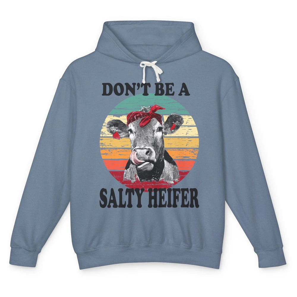 Funny Heifer Don't Be A Salty Heifer Cow Castles Farmers Unisex Lightweight Hoodie