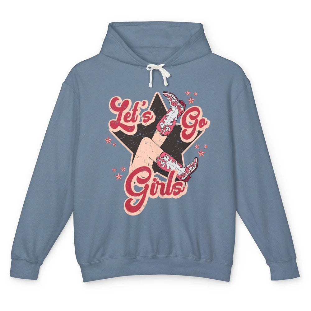 Retro Cowgirl Boots Let's Go Girls Western Country Southern Unisex Lightweight Hoodie