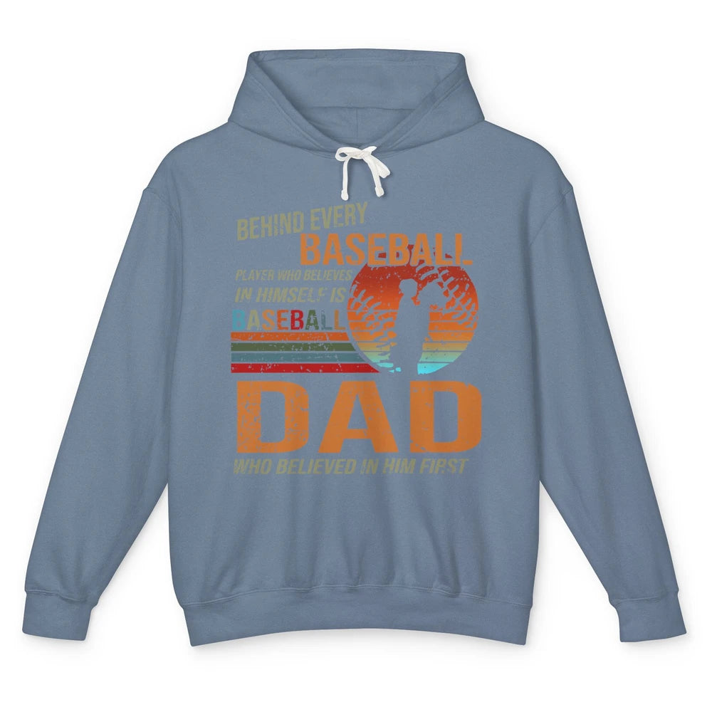 Behind Every Baseball Player Is A Dad Who Believed In Him Unisex Lightweight Hoodie