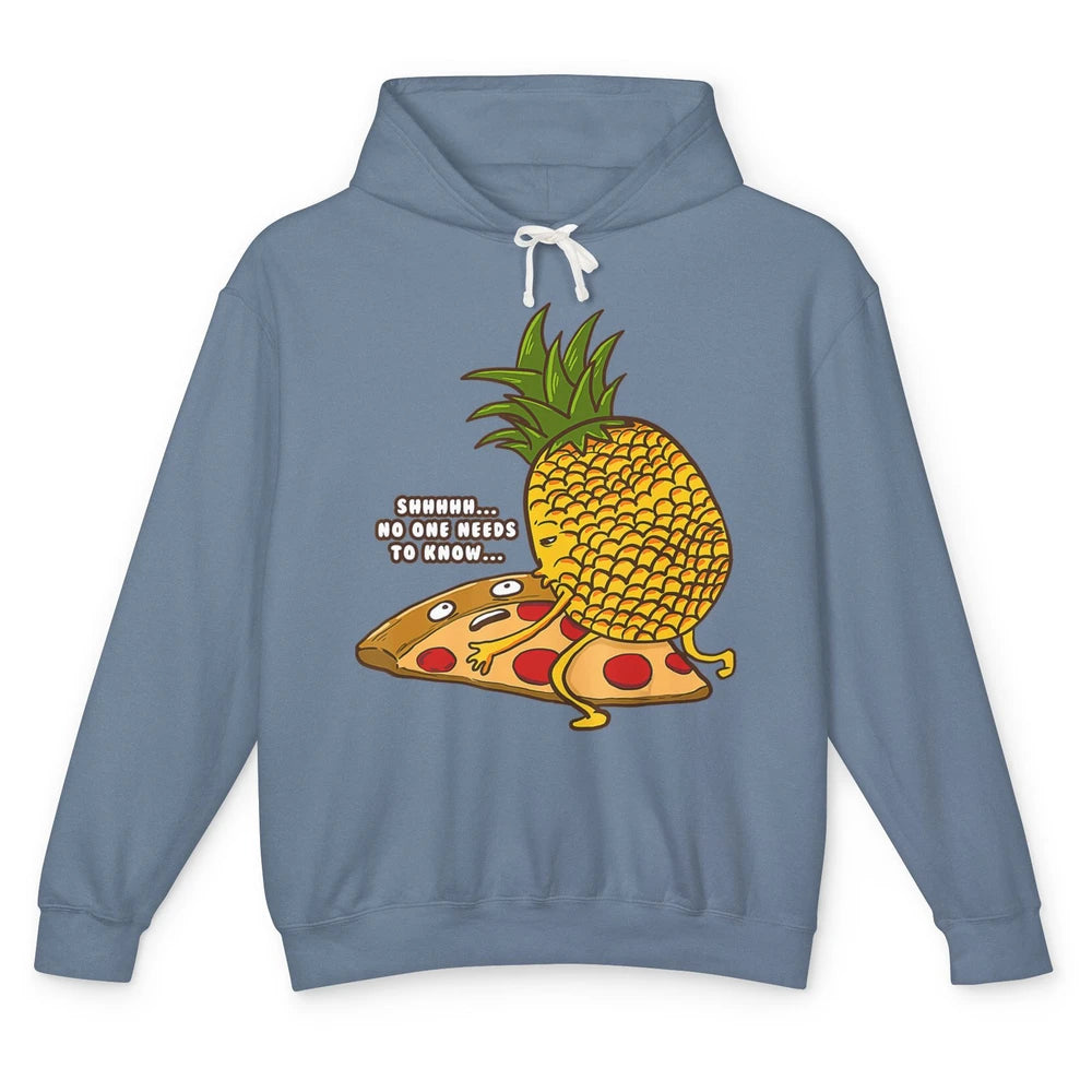 No Needs To Know Funny Pineapple Hawaiian Pizza Fast Food Unisex Lightweight Hoodie