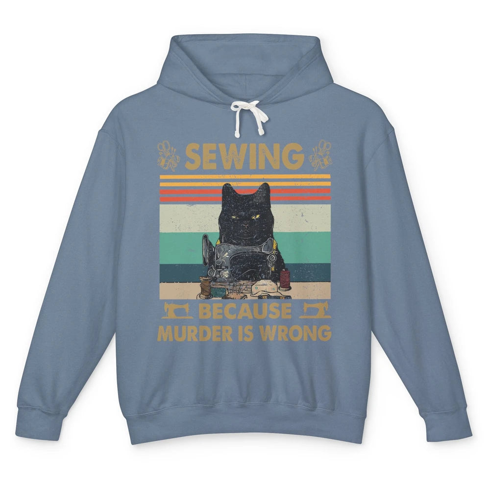 Vintage Black Cat Sewing Because Murder is Wrong Yarning Unisex Lightweight Hoodie