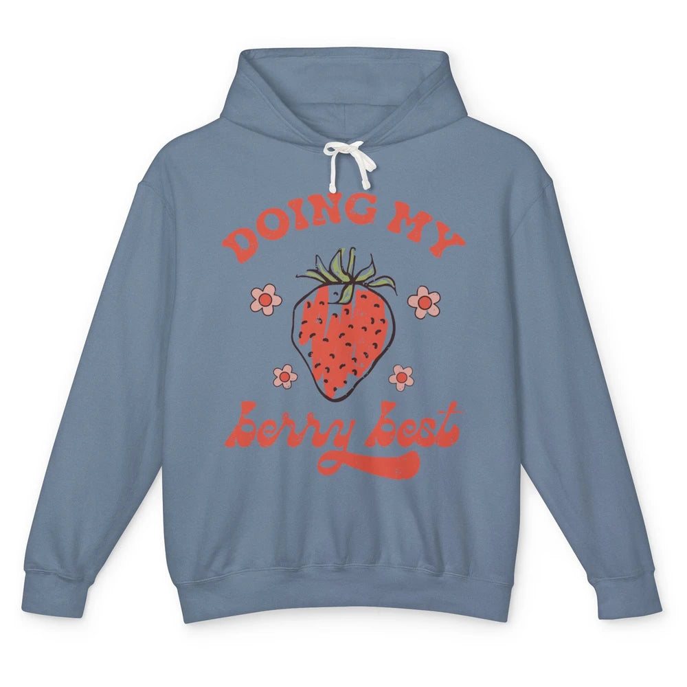 Retro Strawberry Doing My Berry Best Happy Mind Happy Life Unisex Lightweight Hoodie