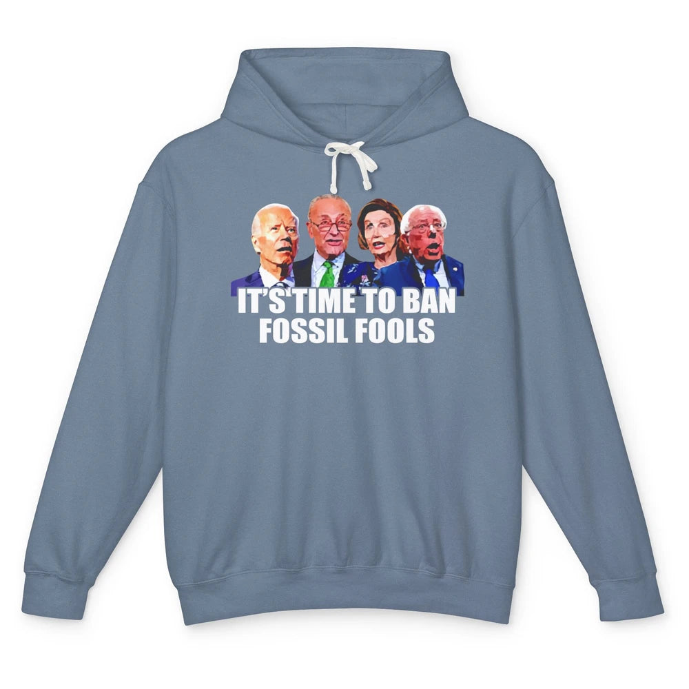 Funny Joe Biden It's Time To Ban Fossil Fools Anti Liberals Unisex Lightweight Hoodie