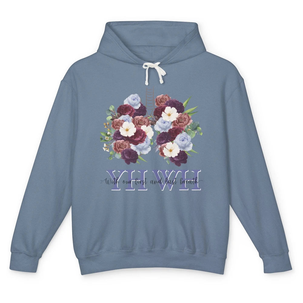 Christian Floral Lungs YHWH With Our First And Last Breath Unisex Lightweight Hoodie