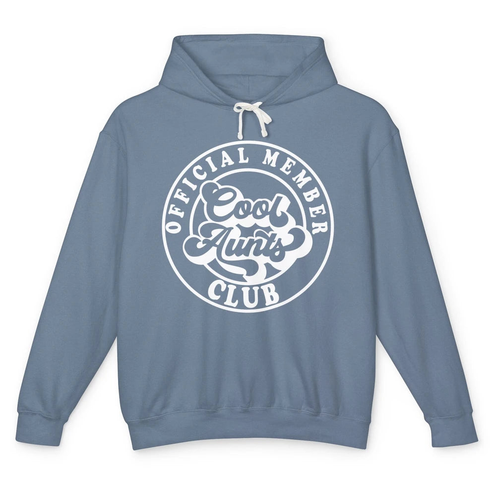 Official Member Cool Aunts Club Funny Auntie Sister Gift Unisex Lightweight Hoodie