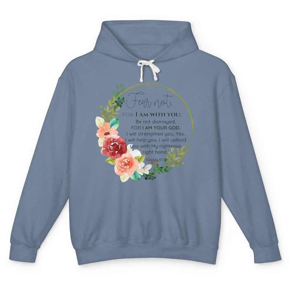 Floral Christian Fear Not For I Am With You Bible Verse Unisex Lightweight Hoodie