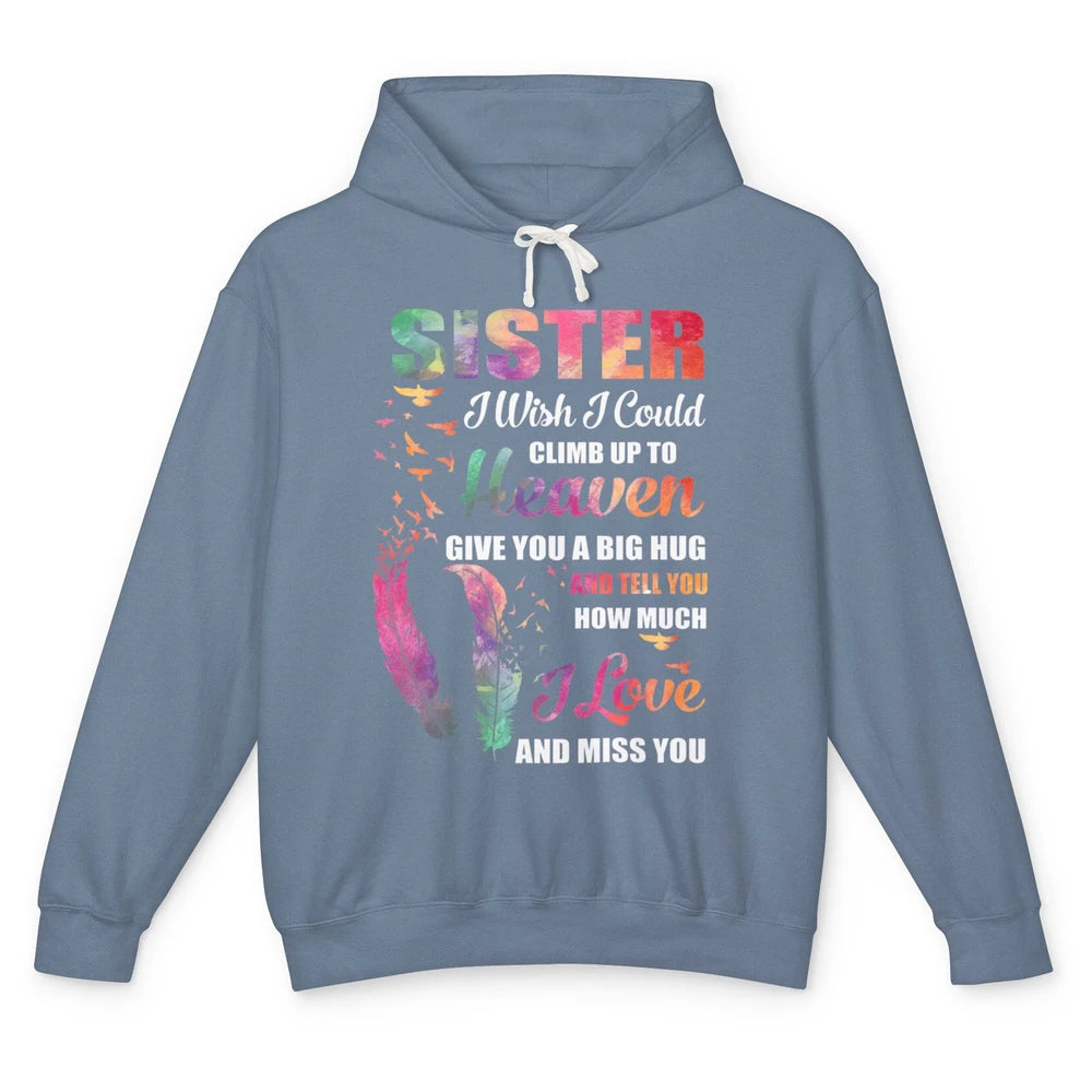 Wish Climb Up To Heaven Hug My Sister In Heaven Butterfly Unisex Lightweight Hoodie