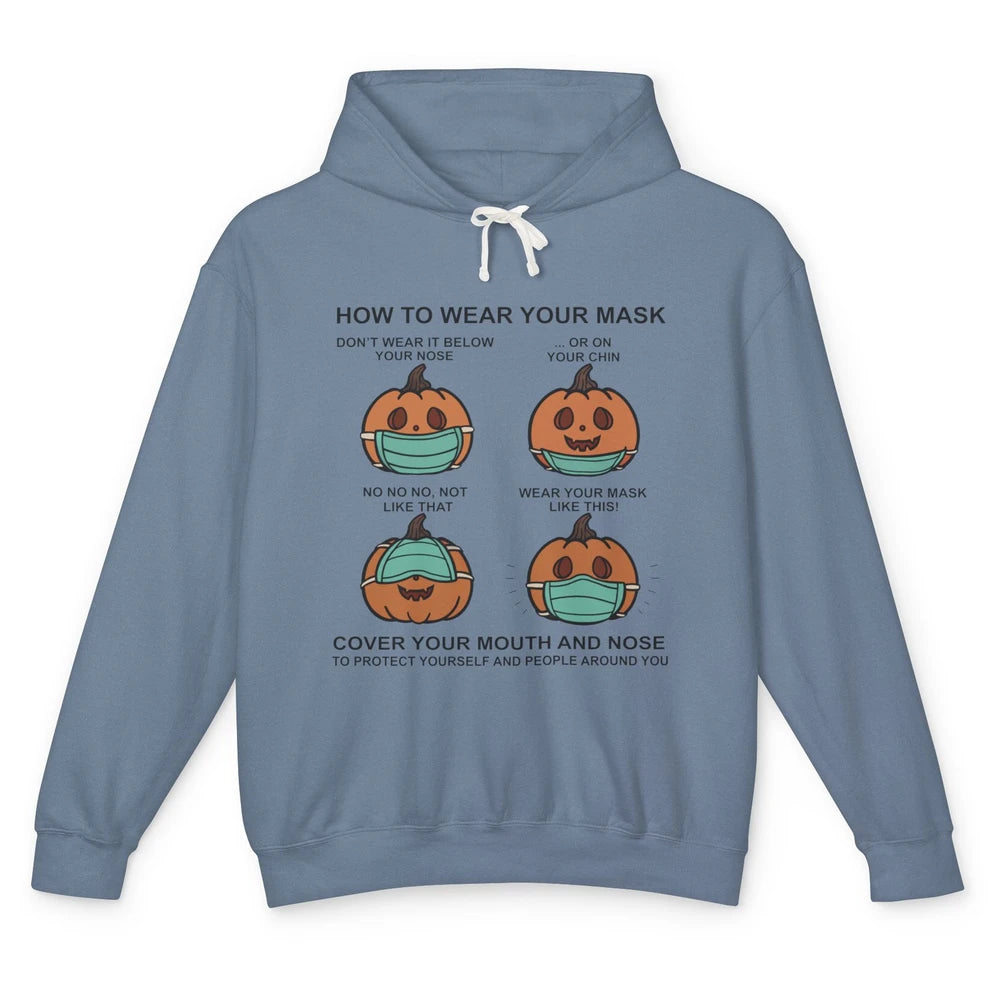 Funny Pumpkin How To Wear Your Mask Halloween Pumpkin Sign Unisex Lightweight Hoodie