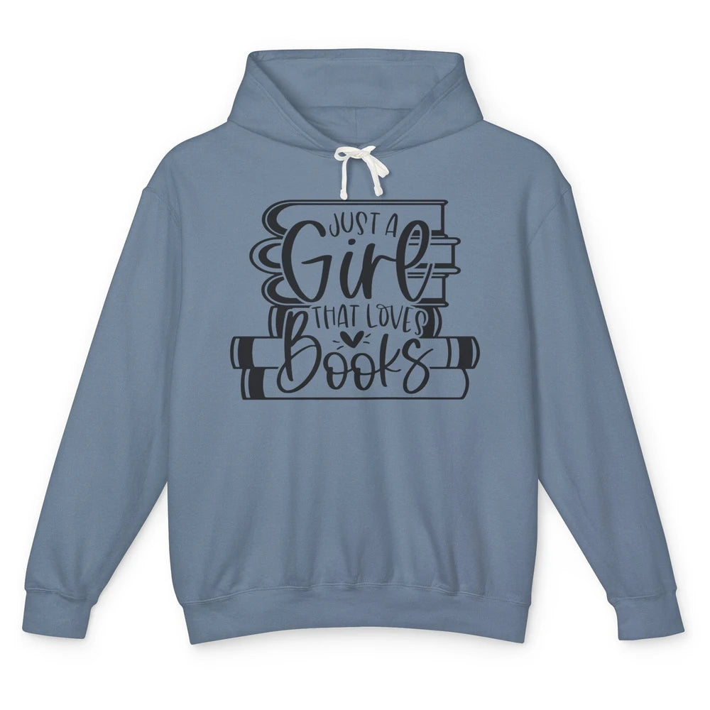 Funny Book Lovers Just A Girl That Loves Book Librarian Girl Unisex Lightweight Hoodie