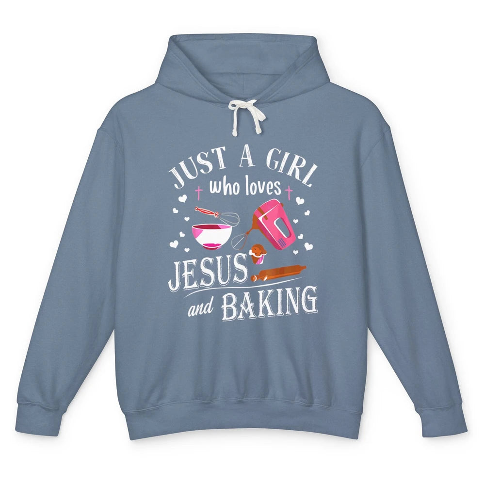 Just Girl Loves Jesus And Baking Sweet Pastry Baker Bakery Unisex Lightweight Hoodie