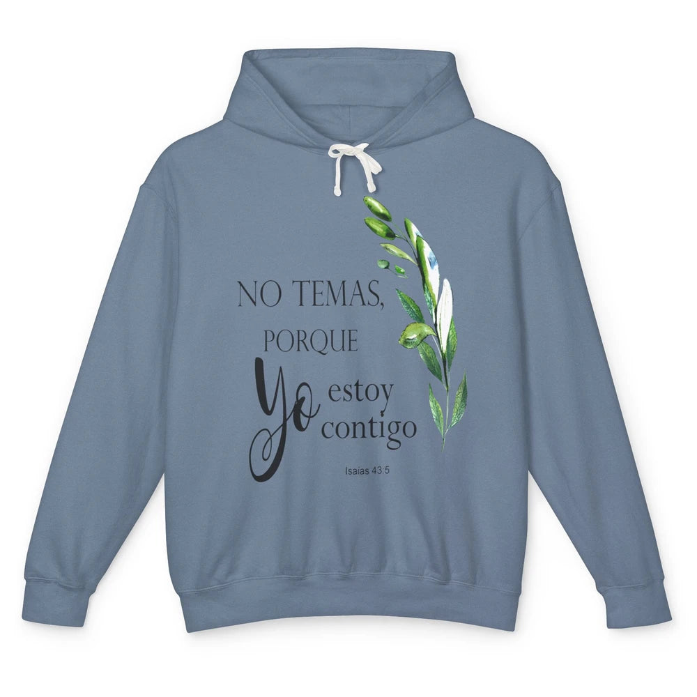 Floral Spanish Bible Verse No Temas Porque Yo Estoy Contigo Unisex Lightweight Hoodie