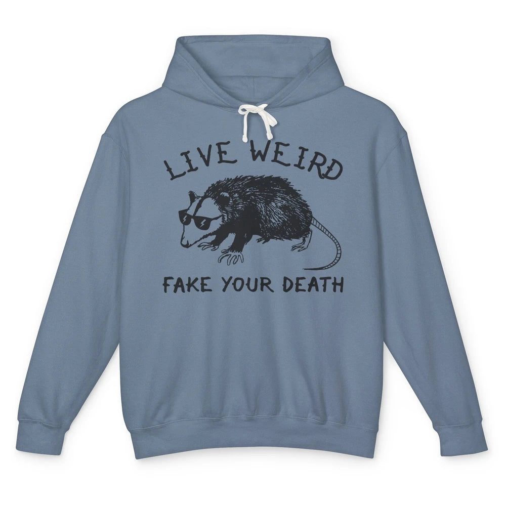 Live Weird Fake Your Death Adopt Forbidden Possum Cats Lover Unisex Lightweight Hoodie