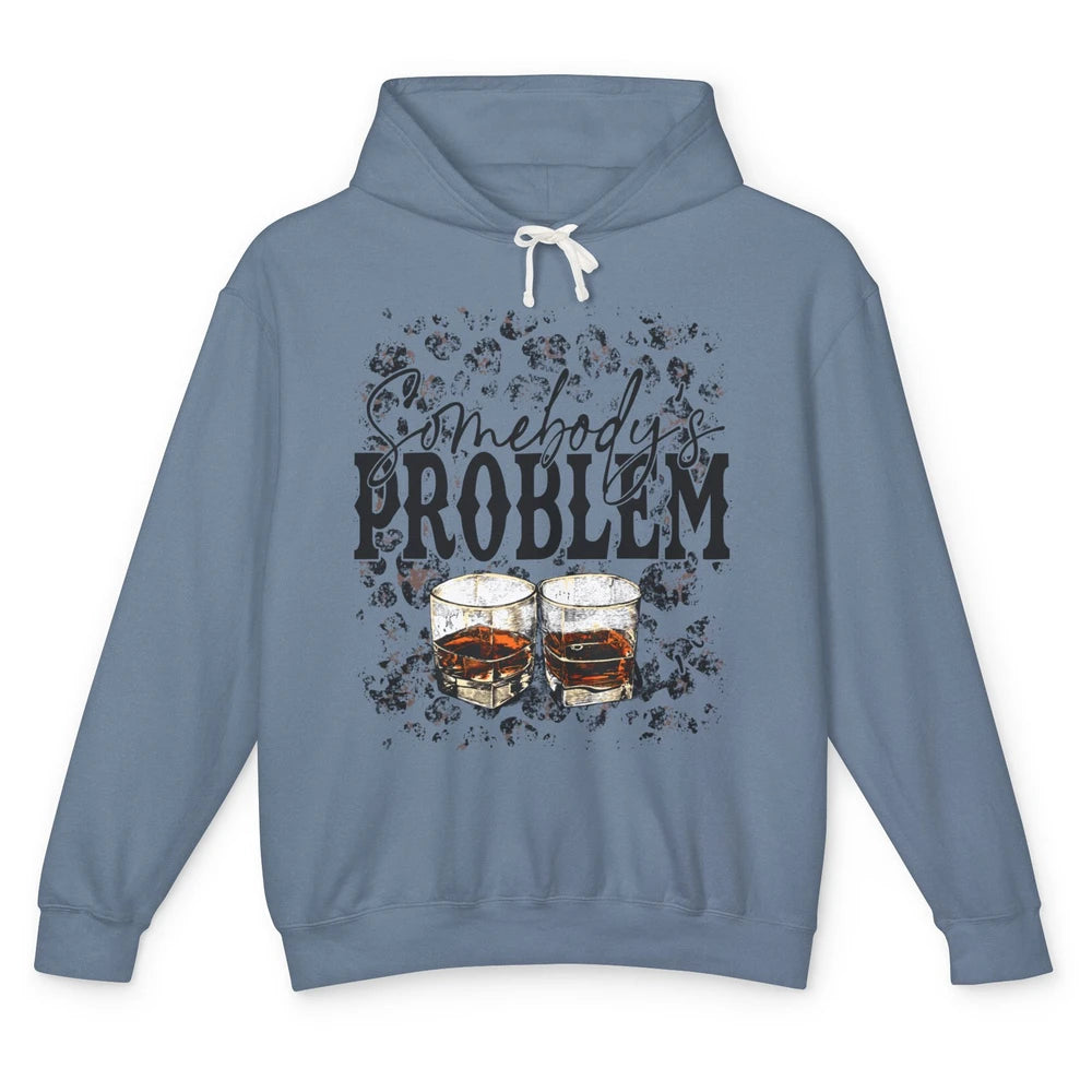 Leopard Whiskey Somebody's Problem Western Country Cowboy Unisex Lightweight Hoodie