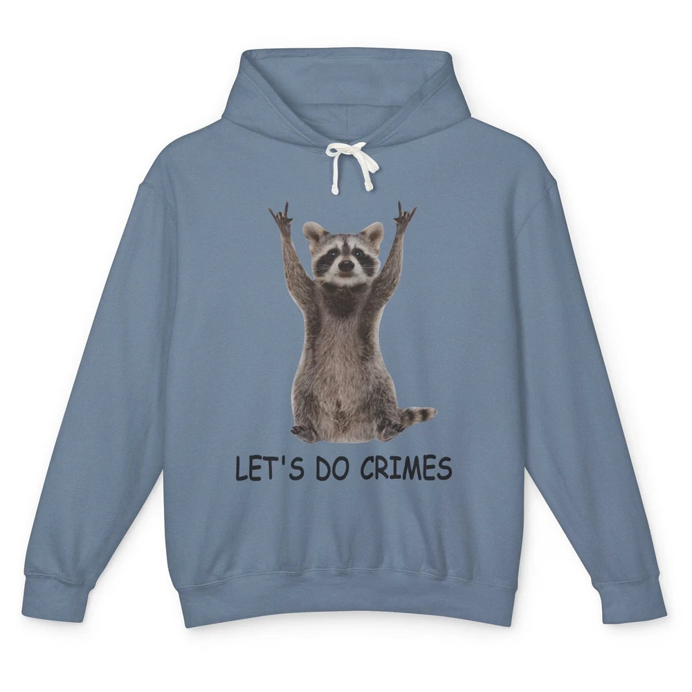 Funny Raccoon Let's Do Crimes Trashed Racoon Panda Lovers Unisex Lightweight Hoodie