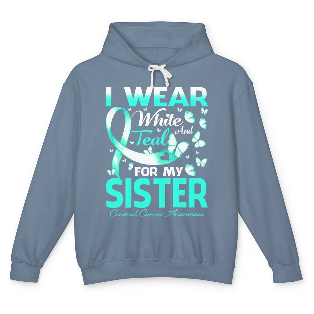 Wear White And Teal For Sister Warrior Cervical Cancer Month Unisex Lightweight Hoodie