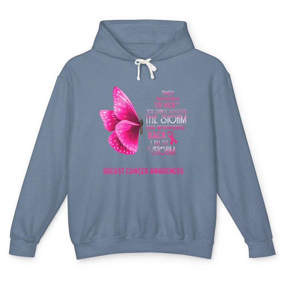 Breast Cancer I Am The Storm Pink Ribbon Warrior Butterfly Unisex Lightweight Hoodie