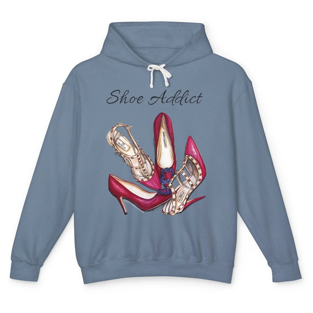 Shoes Addict Women High Heels Shoes Lovers Women Gift Unisex Lightweight Hoodie