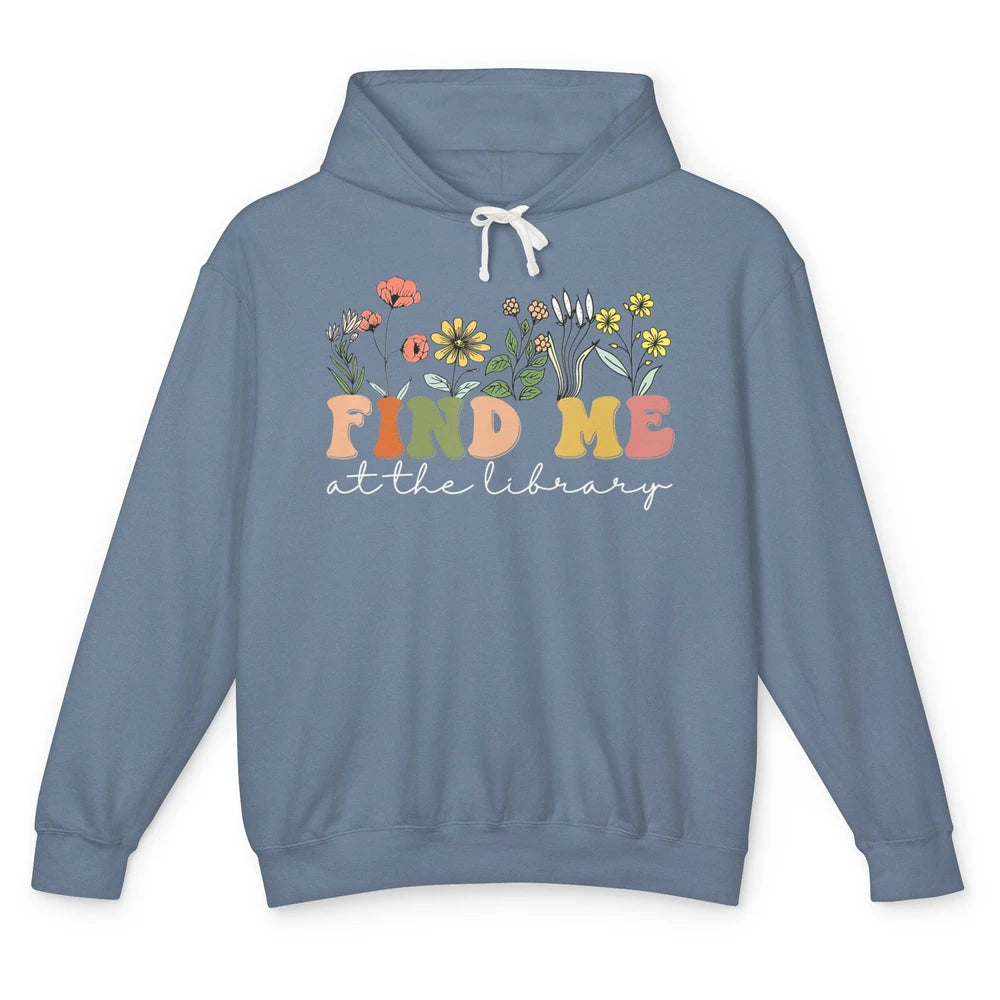 Find Me At The Library Minimalist Wildflower Librarian Nerd Unisex Lightweight Hoodie