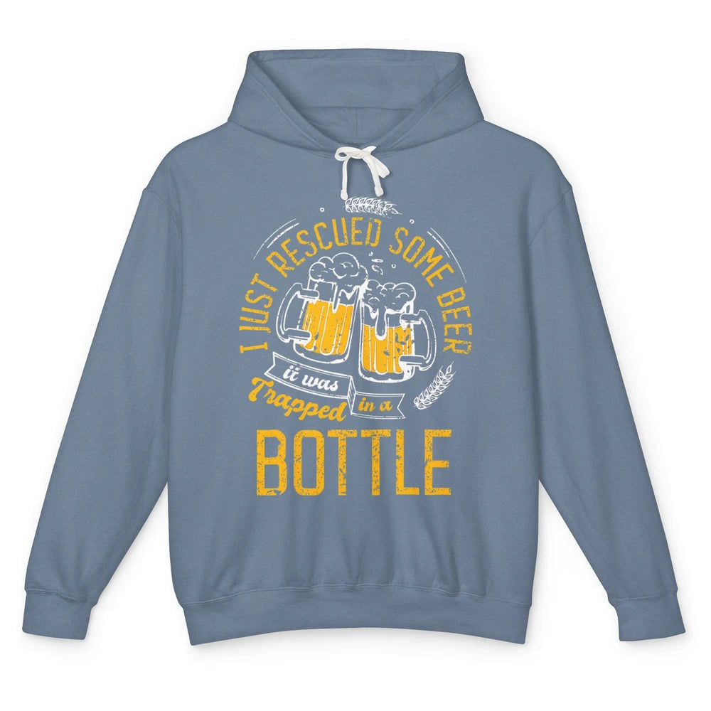 Funny I Just Rescued Some Beer Trapped In Bottle Party Beer Unisex Lightweight Hoodie