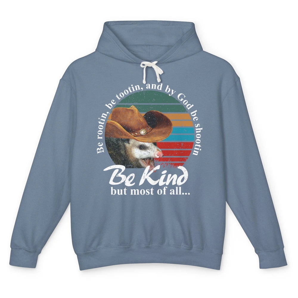 Retro Cowboy Opossum Be Rooting Be Shooting Be Kind Western Unisex Lightweight Hoodie