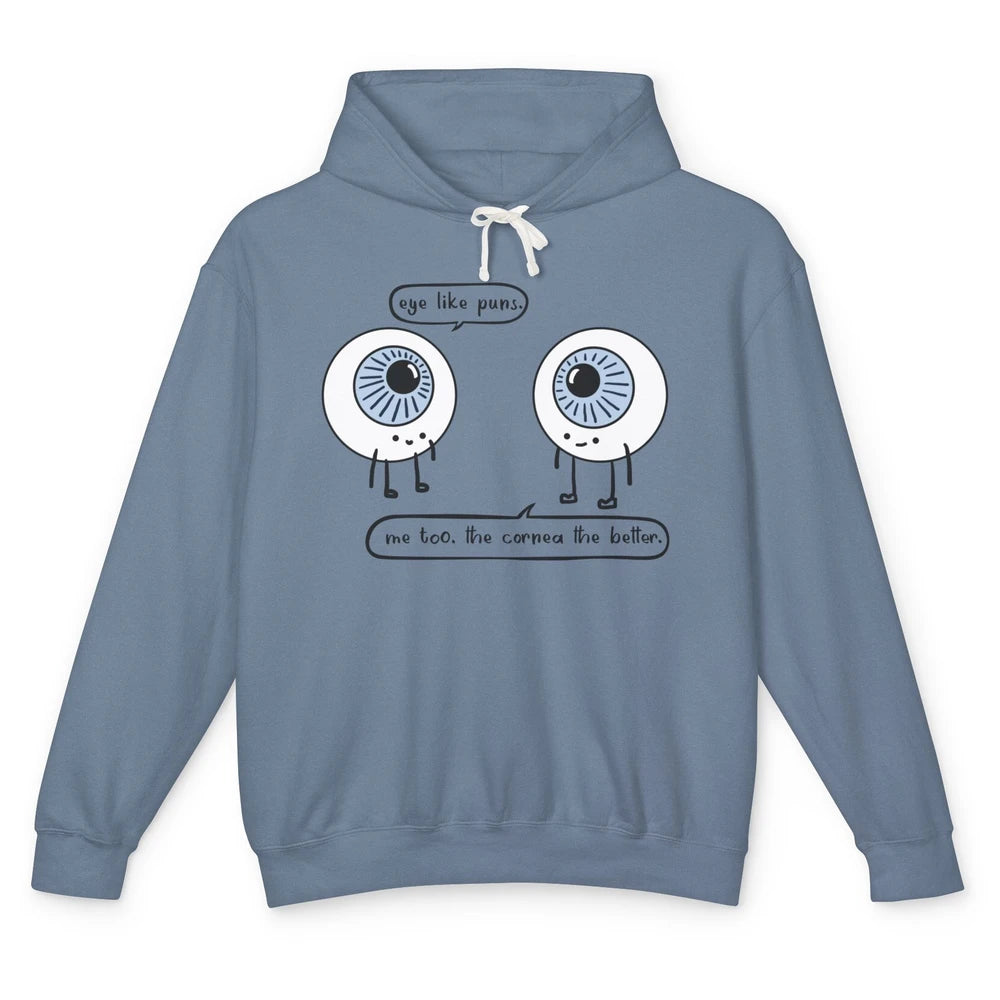 Funny Optometry Eye Like Puns Optometrist Life Optician Gift Unisex Lightweight Hoodie