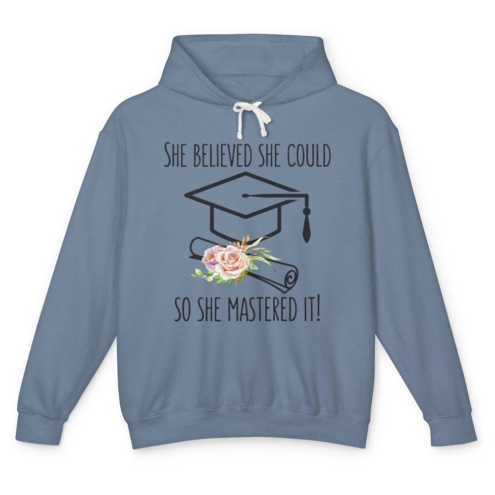 She Believed She Could She Mastered It Senior Graduation Unisex Lightweight Hoodie