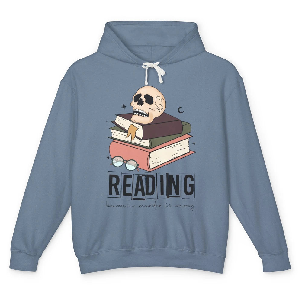 Retro Skull Books Reading Because Murder Is Wrong Booknerd Unisex Lightweight Hoodie