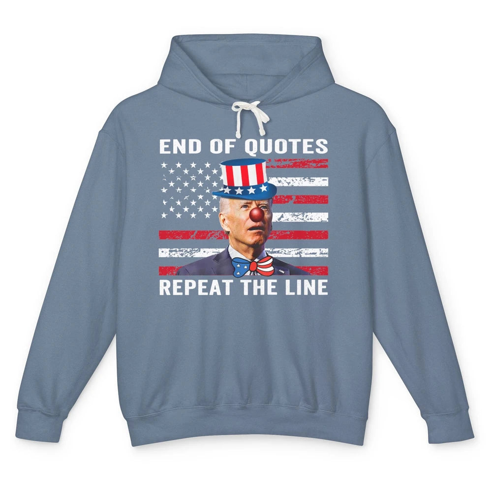 Funny Biden Clown End Of Quotes Repeat The Line Anti Liberal Unisex Lightweight Hoodie