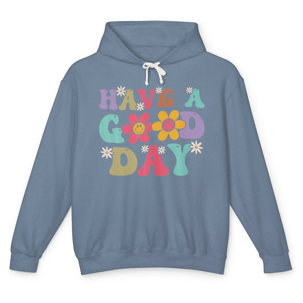 Smiling Face Daisy Have A Good Day Retro Positive Motivation Unisex Lightweight Hoodie