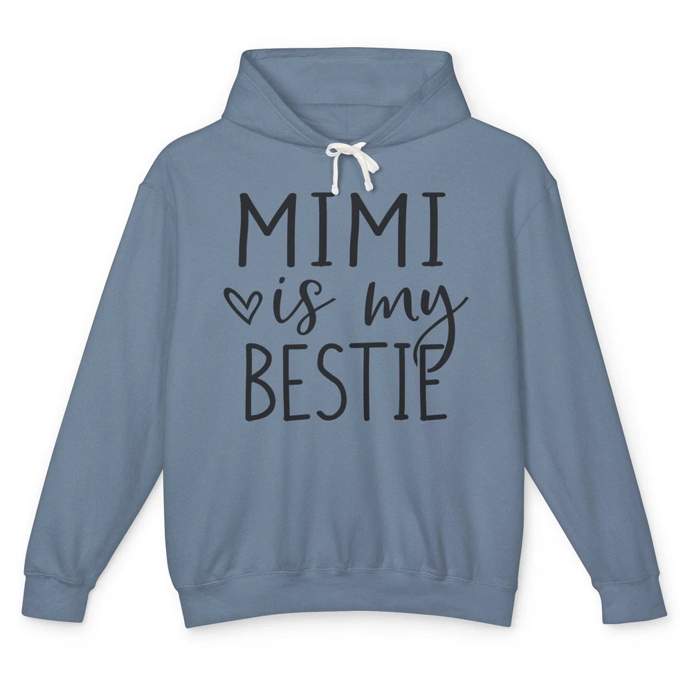 Mimi Is My Bestie Being A Grandma Make My Life Complete Nana Unisex Lightweight Hoodie