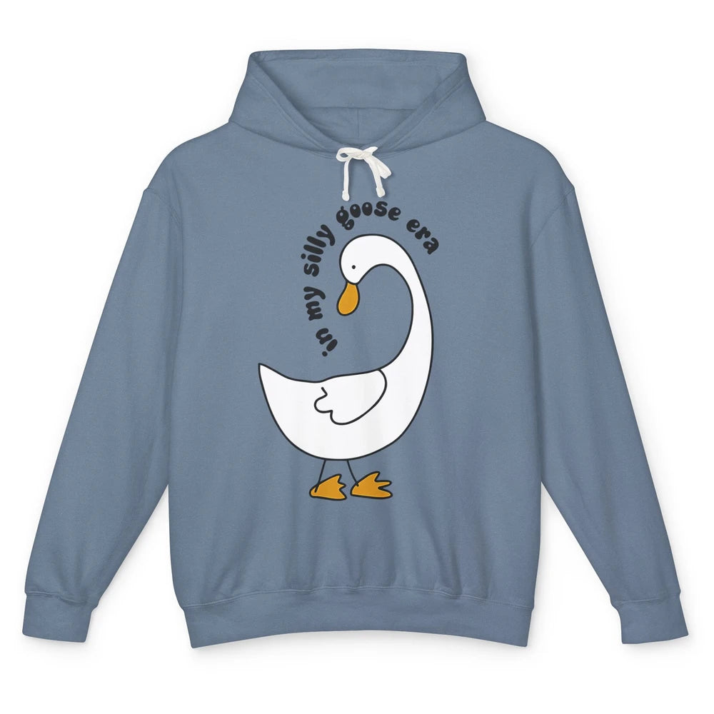 Funny Silly Goose In My Silly Goose Era Sarcastic Goose Meme Unisex Lightweight Hoodie