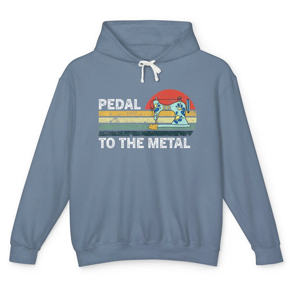 Pedal To The Metal Sewing Machine Quilter Quilting Vintage Unisex Lightweight Hoodie