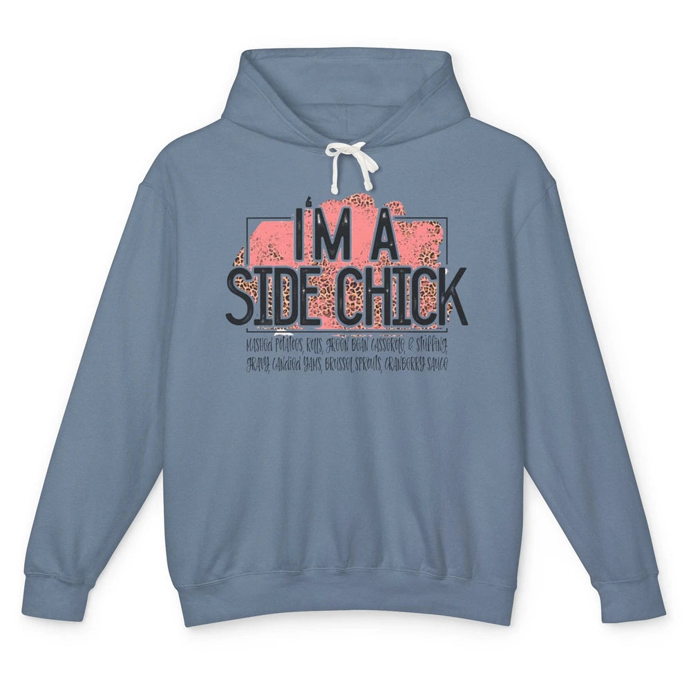 I'm Side Chick Mashed Potatoes Rolls Fall Thanksgiving Fall Unisex Lightweight Hoodie