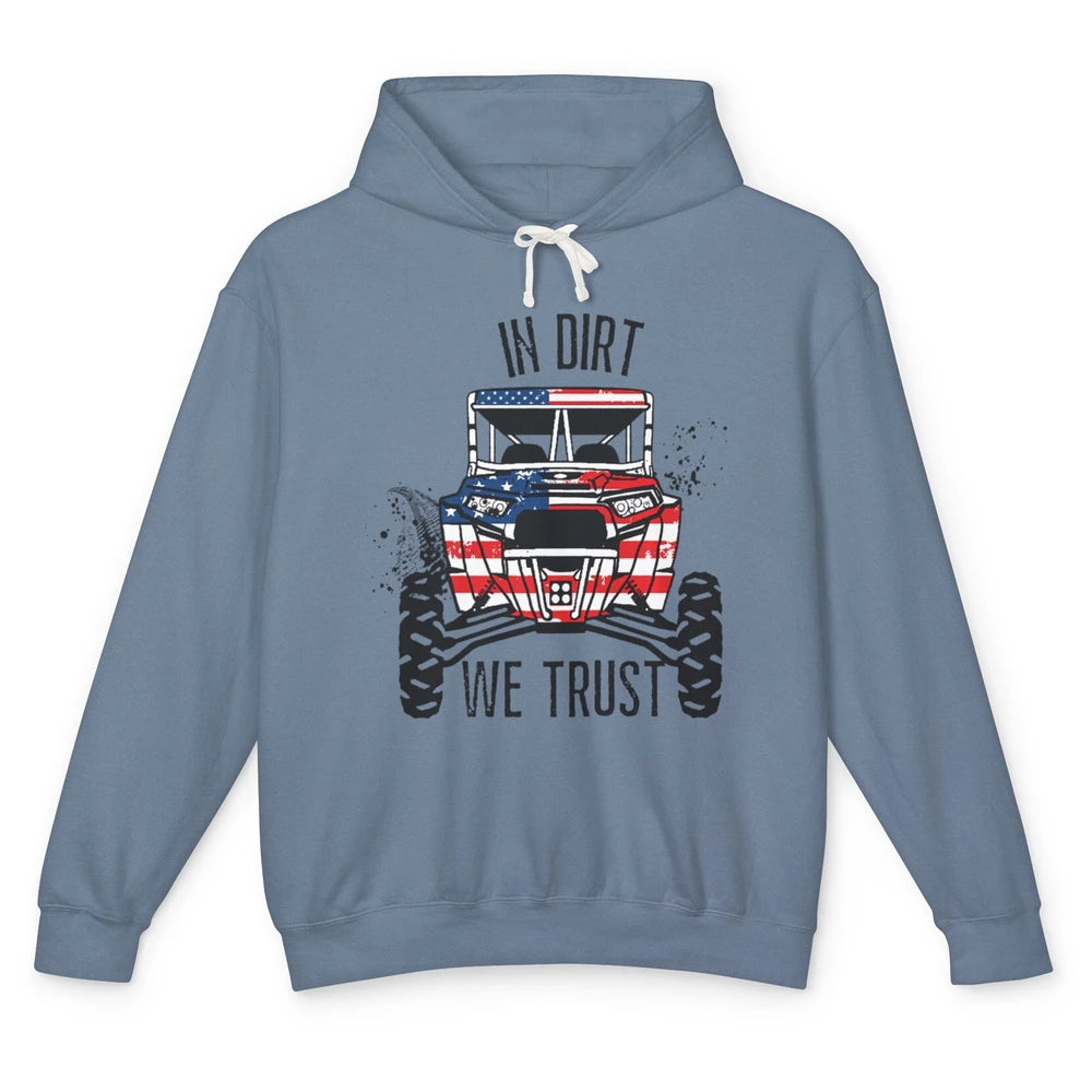 In Dirt Trust America Flag Ride Dirty UTV SXS Rider Offroad Unisex Lightweight Hoodie