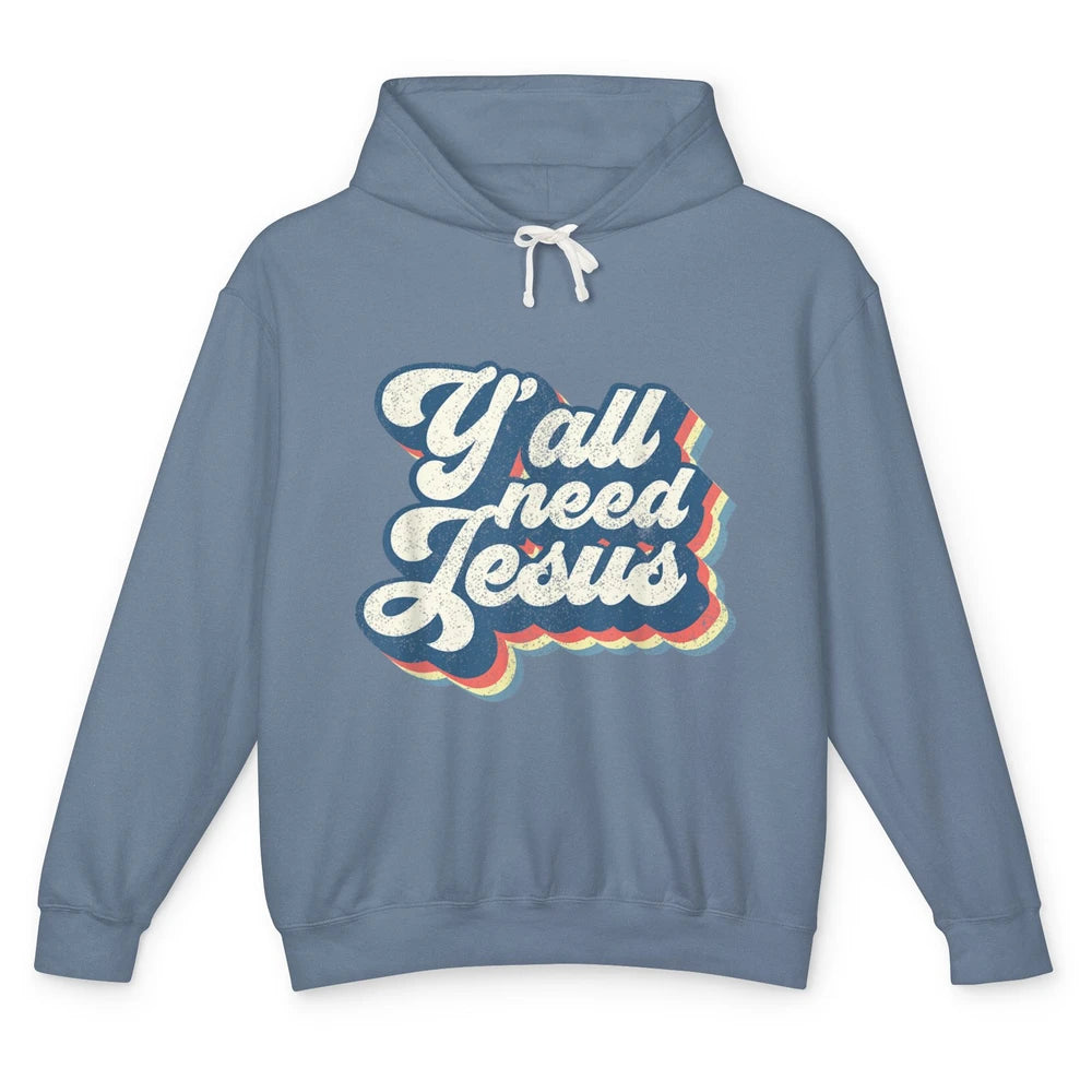 Retro 70s Groovy Y'all Need Jesus Religion Christ Bible God Unisex Lightweight Hoodie