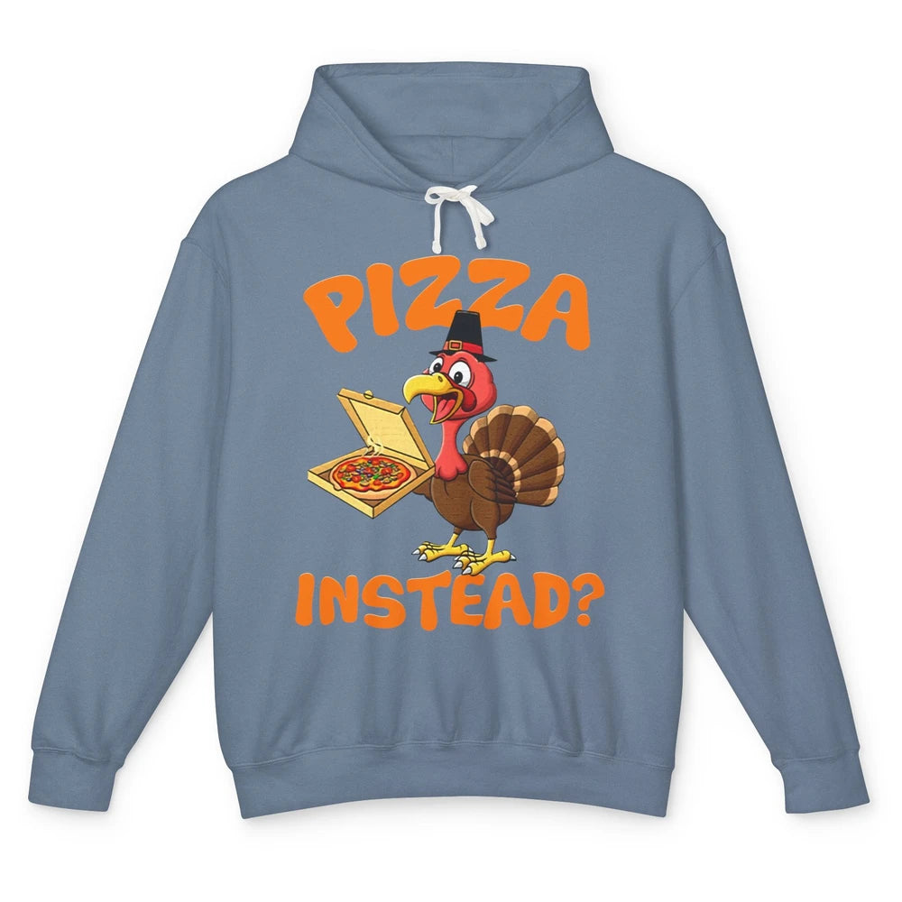 Funny Thanksgiving Gift Turkey Let's Have Pizza Instead Unisex Lightweight Hoodie