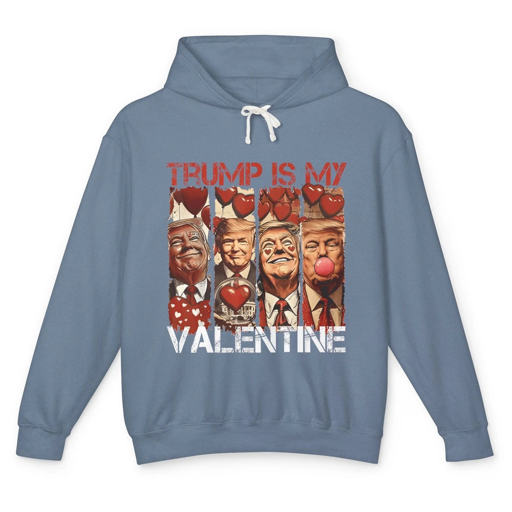 Trump Is My Valentine Funny Donald Trump President Blowing Bubble Gum Love Heart Political Valentine's Day Unisex Lightweight Hoodie