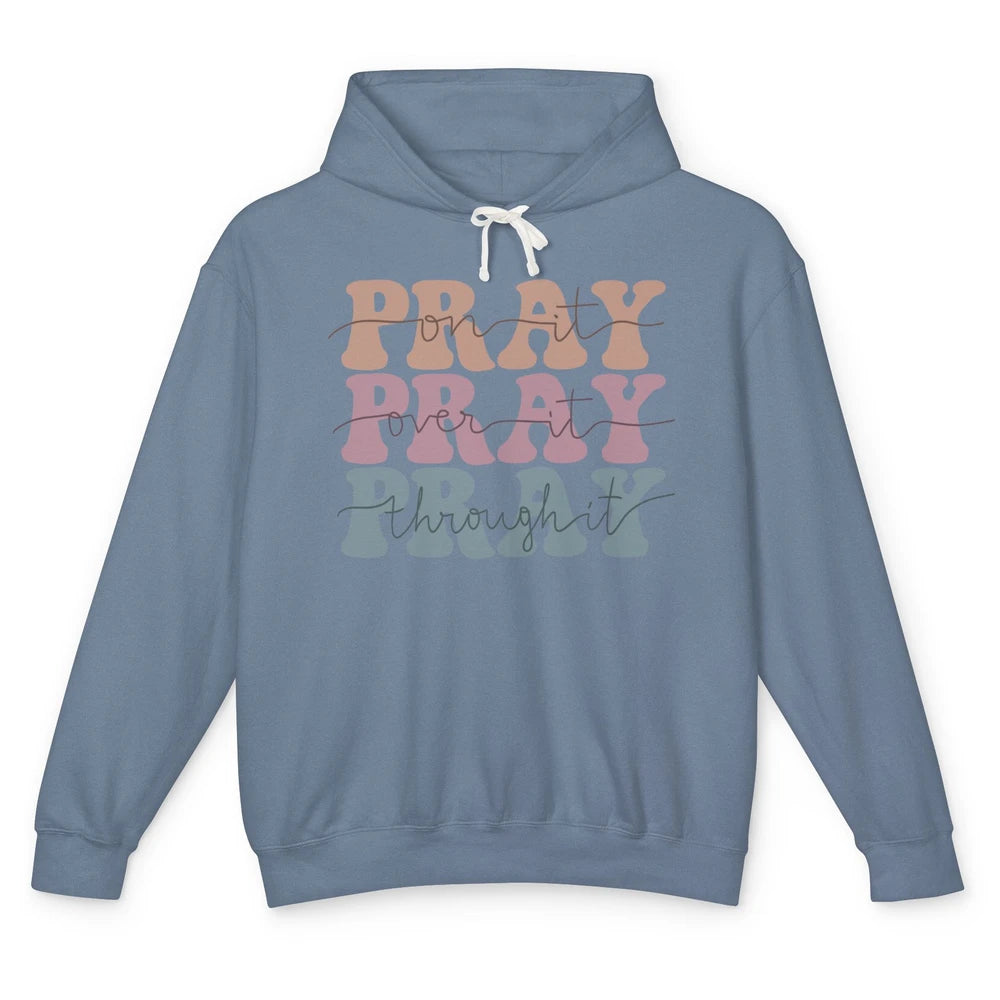 Retro Pray On It Over It Christian Bible Faith In Jesus Unisex Lightweight Hoodie