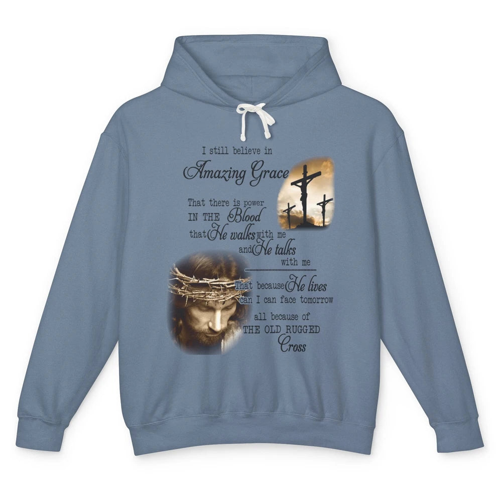 Retro Christian Jesus Cross I Still Believe In Amazing Grace Unisex Lightweight Hoodie