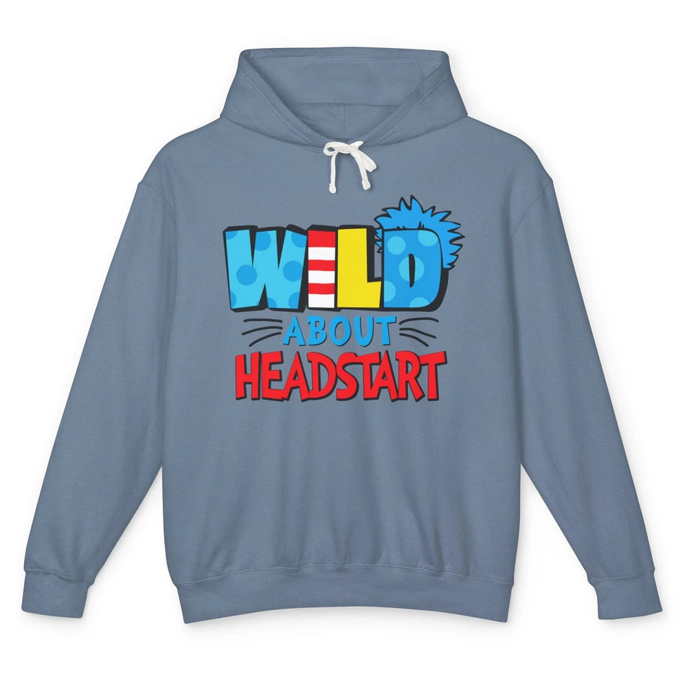 Funny Wild About Headstart Back To School Teacher Student Unisex Lightweight Hoodie