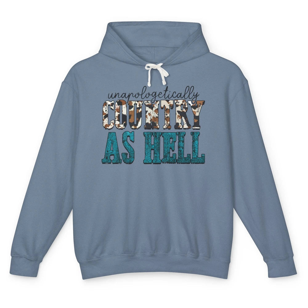 Unapologetically Country As Hell Western Country Cowgirl Unisex Lightweight Hoodie