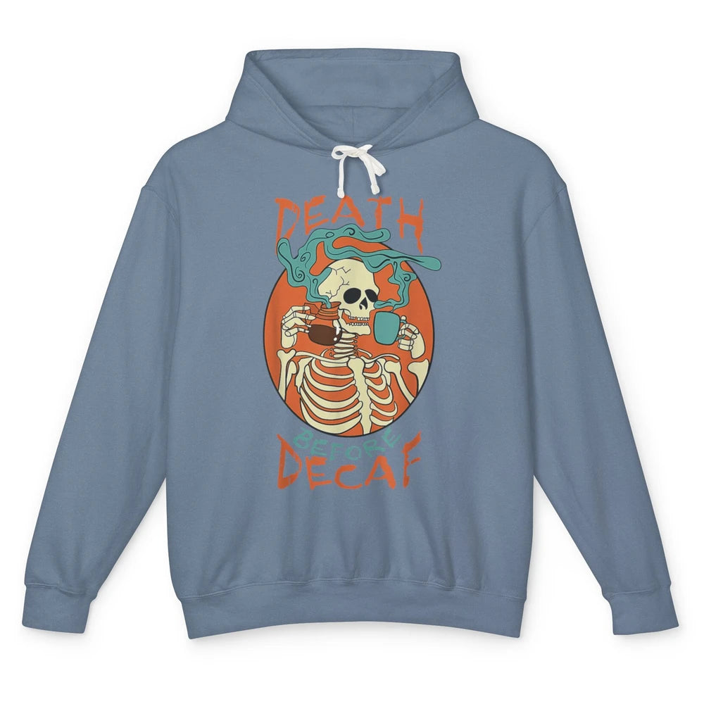 Death Before Decaf Caffeinated Magical Skeleton Coffee Skull Unisex Lightweight Hoodie