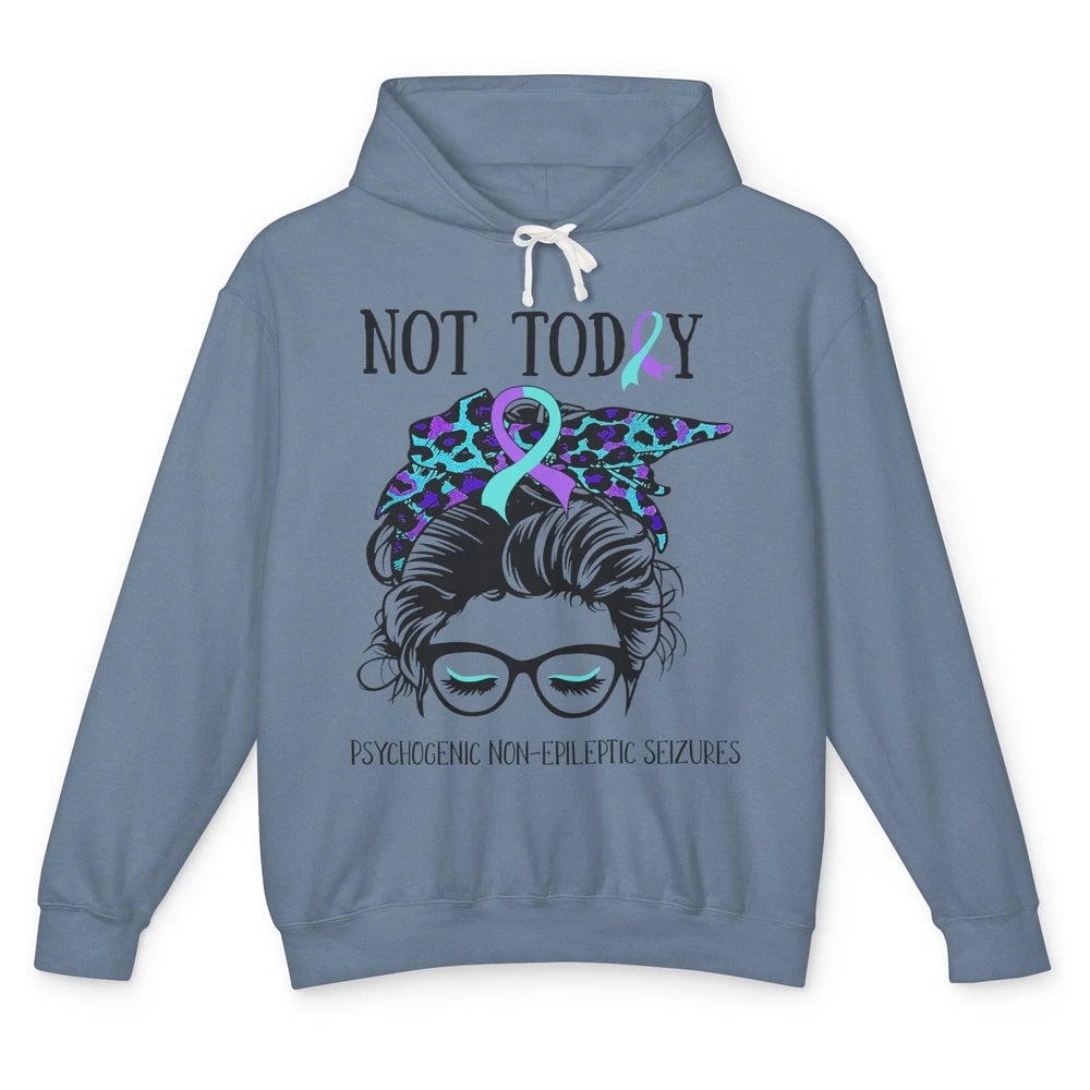 Not Today Psychogenic Non-epileptic Seizures Messy Bun PNES Unisex Lightweight Hoodie