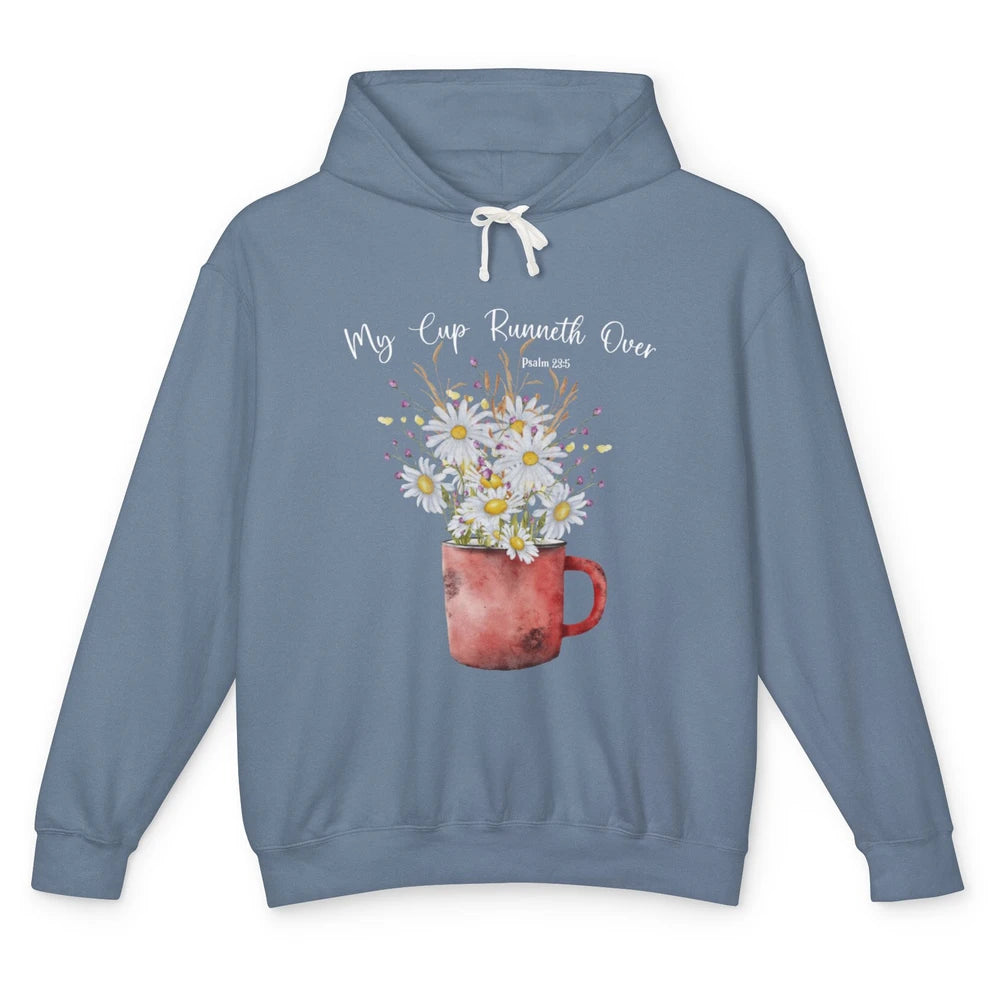 My Cup Runneth Over Floral Jesus Christian Bible Verse Cross Unisex Lightweight Hoodie