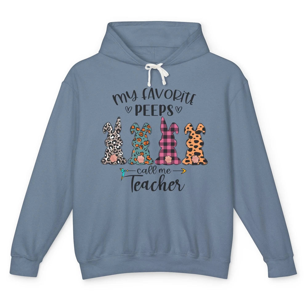 Easter Day My Favorite Peeps Calls Me Teacher Easter Bunny Unisex Lightweight Hoodie