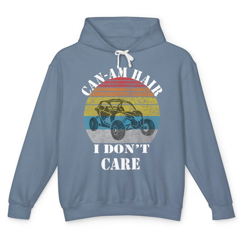 Funny Can-Am Hair Dont Care Mud Ride UTV SXS Offroad Racer Unisex Lightweight Hoodie